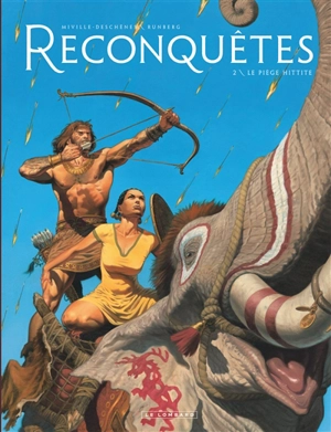 Reconquêtes. Vol. 2. Le piège hittite - Sylvain Runberg