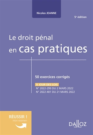 Le droit pénal en cas pratiques : 50 exercices corrigés sur les notions clés du programme - Nicolas Jeanne