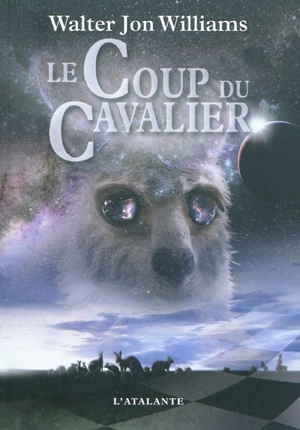 Le coup du cavalier - Walter Jon Williams