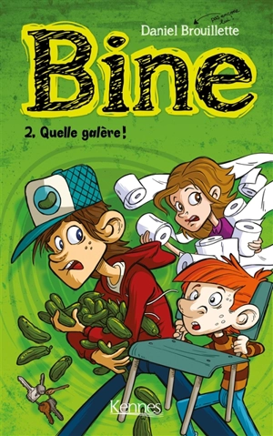 Bine. Vol. 2. Quelle galère ! - Daniel Brouillette