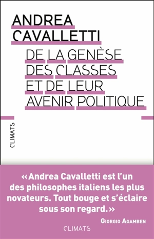 De la genèse des classes et de leur avenir politique - Andrea Cavalletti