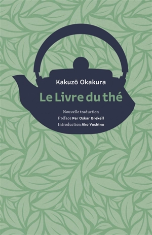 Le livre du thé - Kakuzô Okakura