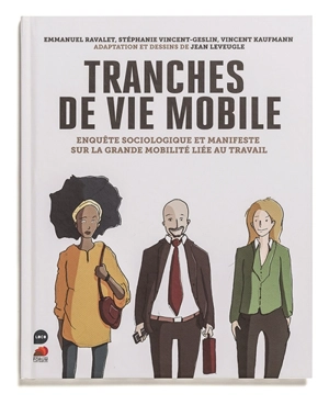 Tranches de vie mobile : enquête sociologique et manifeste sur la grande mobilité liée au travail - Jean Leveugle