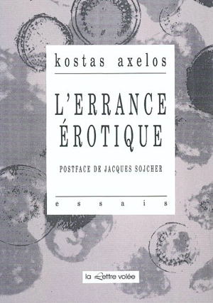 L'errance érotique - Kostas Axelos