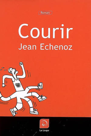 Courir - Jean Echenoz