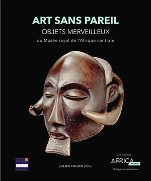 Art sans pareil : objets merveilleux du Musée royal de l'Afrique centrale