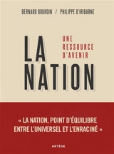 La nation : une ressource d'avenir - Bernard Bourdin