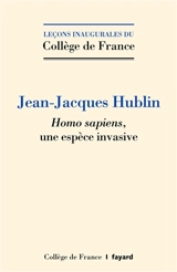 Homo sapiens, une espèce invasive - Jean-Jacques Hublin