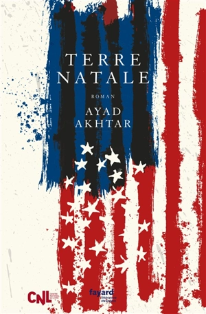 Terre natale - Ayad Akhtar