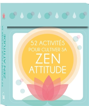52 activités pour cultiver sa zen attitude - Céline Santini