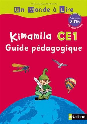 Kimamila CE1, guide pédagogique : programme 2016 : introduction générale de la méthode, commentaires pédagogiques des périodes 1 à 5