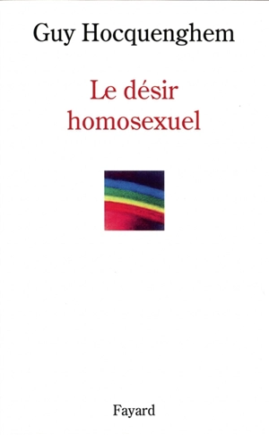 Le désir homosexuel - Guy Hocquenghem