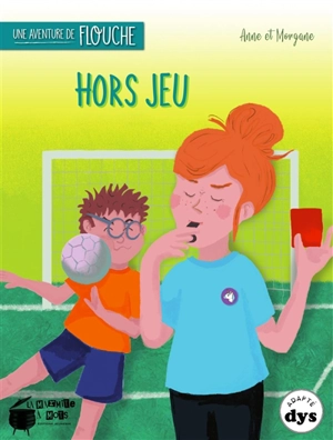 Une aventure de Flouche. Hors jeu - Anne Laurens