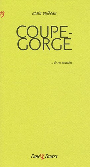 Coupe-gorge - Alain Vulbeau