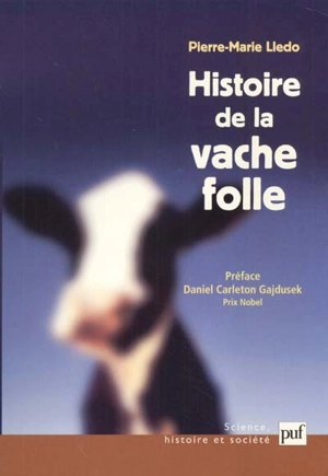 Histoire de la vache folle - Pierre-Marie Lledo