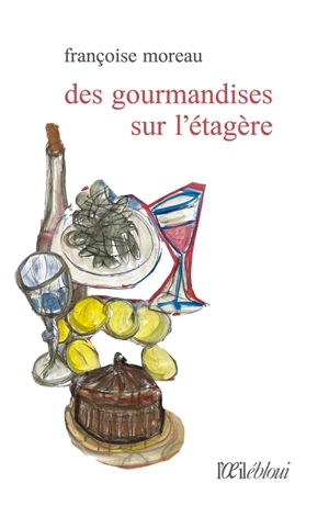 Des gourmandises sur l'étagère - Françoise Moreau