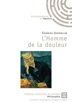 L'homme de la douleur : initiation à son approche clinique - Charles Joussellin