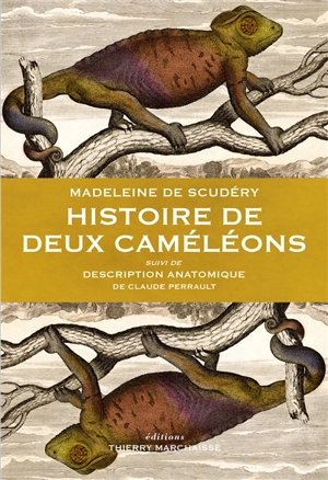 Histoire de deux caméléons. Description anatomique - Madeleine de Scudéry