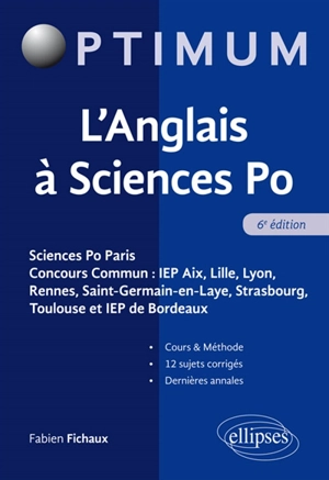 L'anglais à Sciences Po : Sciences Po Paris, concours commun IEP Aix, Lille, Lyon, Rennes, Saint-Germain-en-Laye, Strasbourg, Toulouse et IEP de Bordeaux - Fabien Fichaux