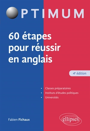 60 étapes pour réussir en anglais : classes préparatoires, instituts d'études politiques, universités - Michèle Winter