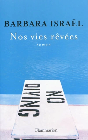 Nos vies rêvées - Barbara Israël