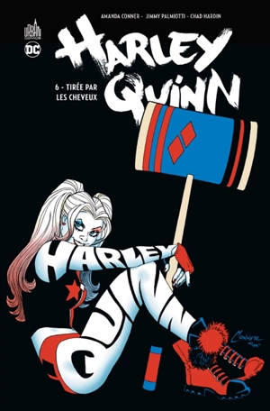 Harley Quinn. Vol. 6. Tirée par les cheveux - Amanda Conner