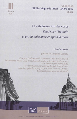 La catégorisation des corps : étude sur l'humain avant la naissance et après la mort - Lisa Carayon