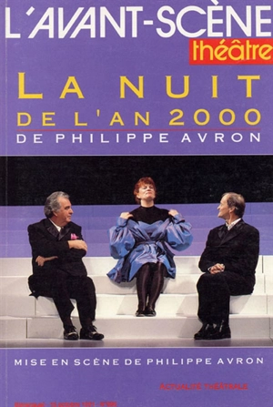 Avant-scène théâtre (L'), n° 896. La nuit de l'an 2000 - Philippe Avron