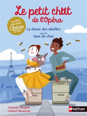 Le petit chat de l'Opéra. La danse des abeilles. Saut de chat - Nathalie Dargent