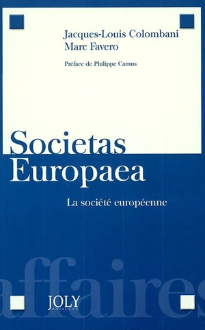 Societas europaea. La société européenne (SE) - Jacques-Louis Colombani