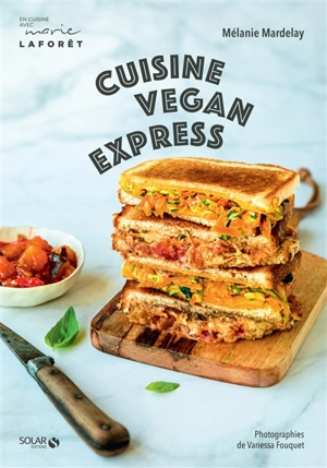 Cuisine vegan express - Mélanie Mardelay