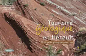 Géotourisme en Hérault : petit guide géologique pour tous - Jean-Yves Crochet