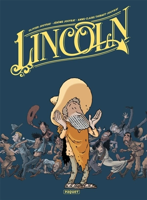 Lincoln : intégrale. Vol. 2. Tomes 4-6 - Olivier Jouvray