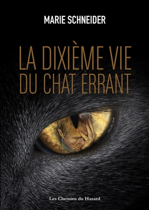 La dixième vie du chat errant - Marie Schneider