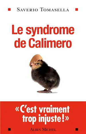 Le syndrome de Calimero - Saverio Tomasella