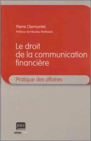 Le droit de la communication financière - Pierre Clermontel