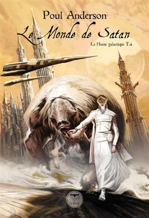 La hanse galactique. Vol. 4. Le monde de Satan - Poul Anderson