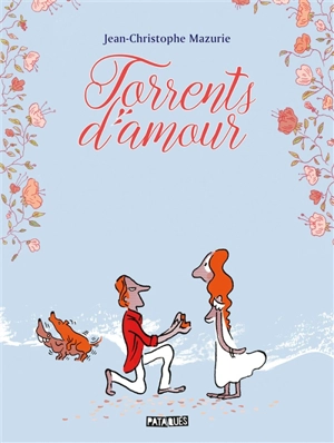 Torrents d'amour - Jean-Christophe Mazurie