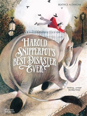 Harold Snipperpot’s Best Disaster Ever (Paperback) - Beatrice Alemagna