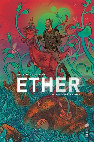 Ether. Vol. 2. Les golems de cuivre - Matt Kindt