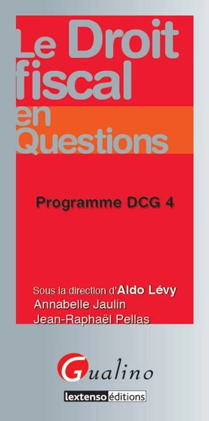 Le droit fiscal en questions : programme DCG 4 - Annabelle Jaulin