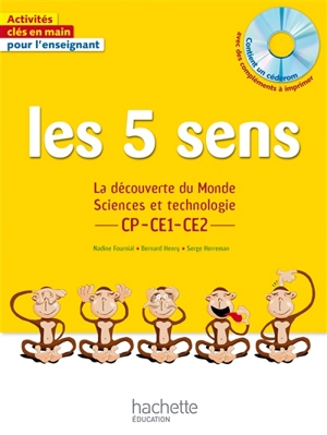 Les 5 sens : la découverte du monde, sciences et technologie : CP, CE1, CE2, pour l'enseignant - Nadine Fournial