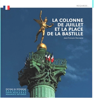 La colonne de Juillet et la place de la Bastille - Jean-François Decraene