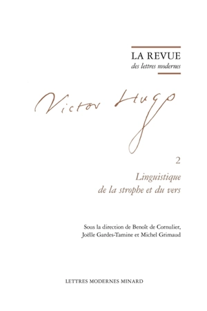 Victor Hugo. Vol. 2. Linguistique de la strophe et du vers