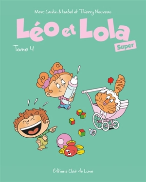 Léo et Lola super. Vol. 4 - Marc Cantin