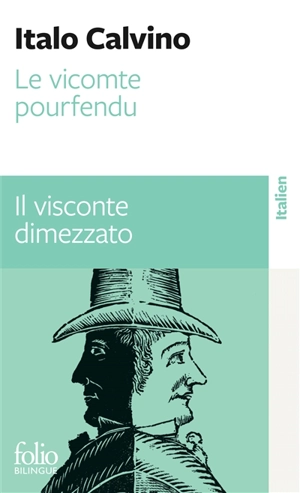 Le vicomte pourfendu. Il visconte dimezzato - Italo Calvino