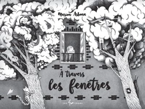 A travers les fenêtres - Marion Arbona