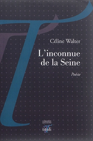 L'inconnue de la Seine - Céline Walter