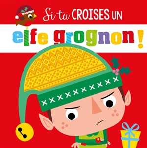 Si tu croises un elfe grognon ! - Stuart Lynch