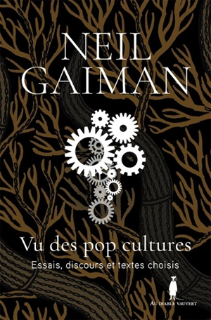 Vu des pop cultures : essais, discours et textes choisis - Neil Gaiman